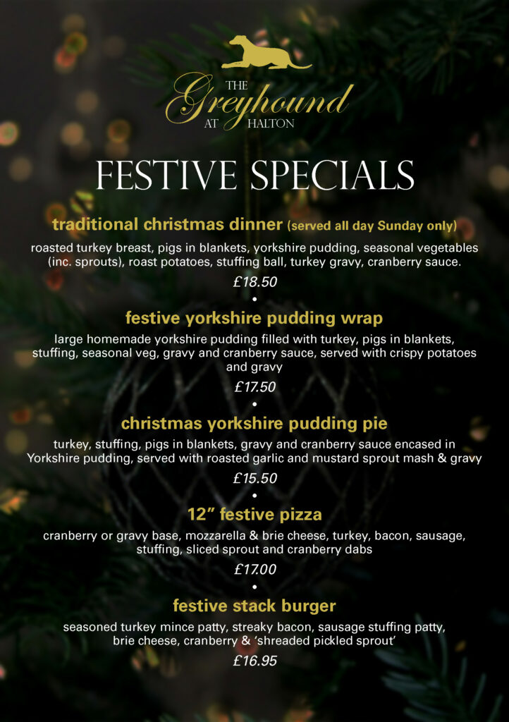 Festive Specials for Christmas 2025 at The Greyhound Halton Festive Specials for Christmas 2025 at The Greyhound Halton